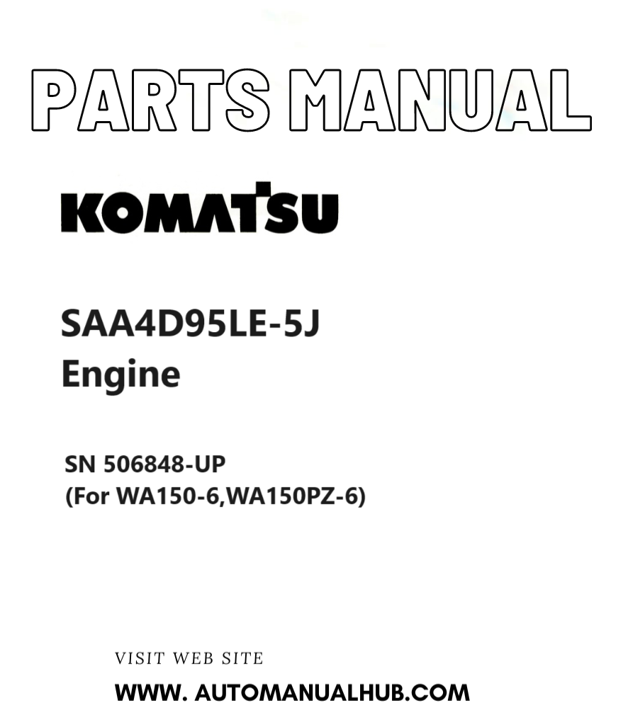 Komatsu SAA4D95LE-5J Engine Parts Manual SN 506848-UP (For WA150-6,WA150PZ-6) PDF