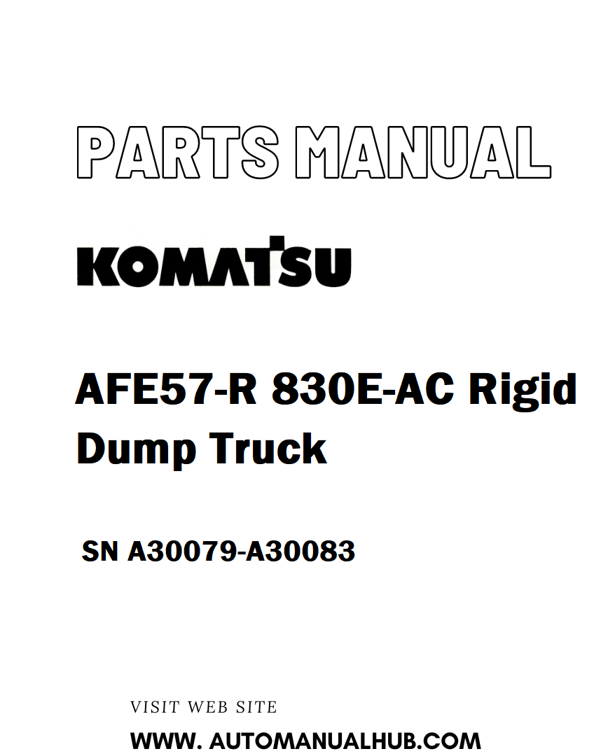 Komatsu AFE57-R 830E-AC Rigid Dump Truck Parts Manual SN A30079-A30083 - PDF