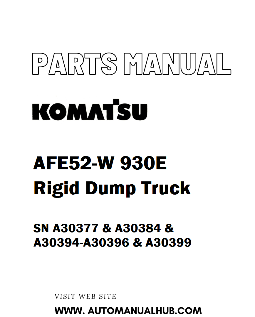 Komatsu AFE52-W 930E Rigid Dump Truck Parts Manual SN A30377 & A30384 & A30394-A30396 & A30399 - PDF