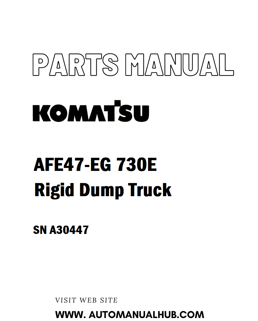 Komatsu AFE47-EG 730E Rigid Dump Truck Parts Manual SN A30447 - PDF