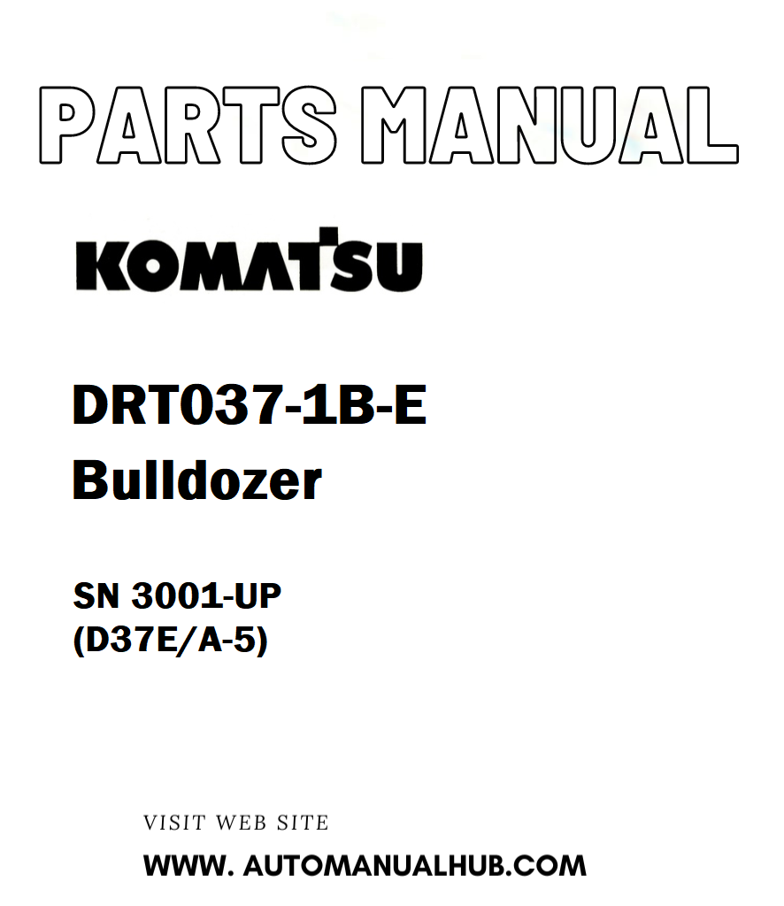 Komatsu DRT037-1B-E Bulldozer Parts Manual SN 3001-UP (D37E/A-5) - PDF