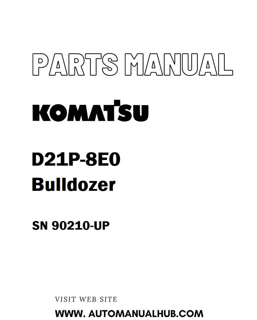 Komatsu D21P-8E0 Bulldozer Parts Manual SN 90210-UP - PDF