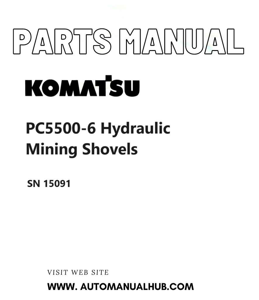 Komatsu PC5500-6 Hydraulic Mining Shovels Parts Manual SN 15091 PDF