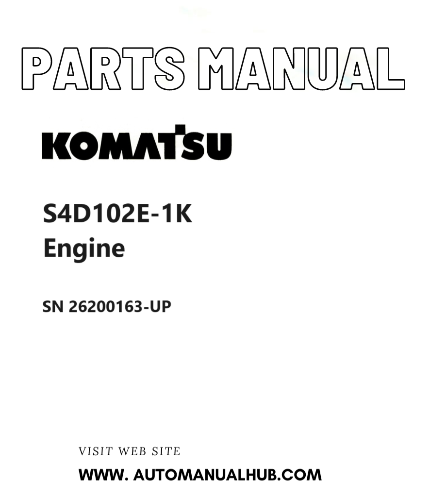Komatsu S4D102E-1K Engine Parts Manual SN 26200163-UP PDF