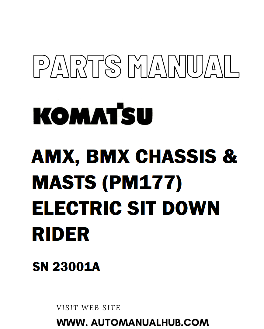 Komatsu AMX, BMX CHASSIS & MASTS (PM177) ELECTRIC SIT DOWN RIDER Parts Manual SN 23001A - PDF