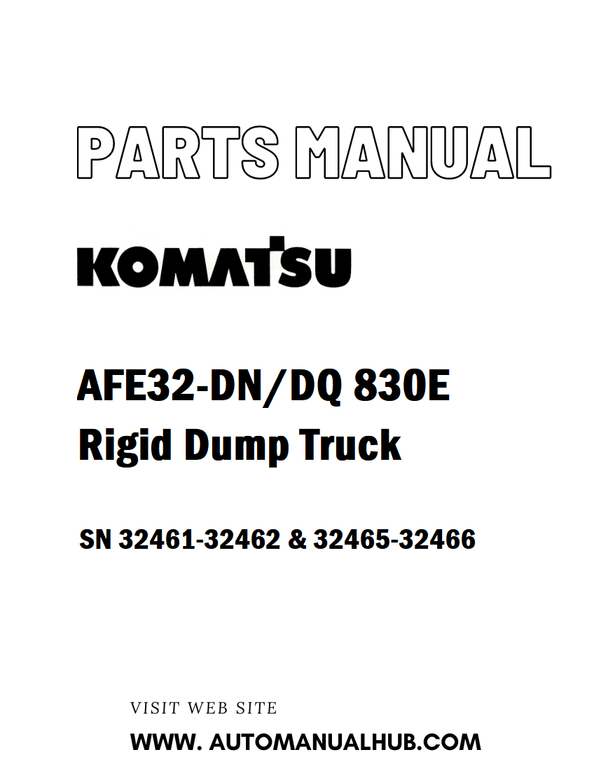 Komatsu AFE32-DN/DQ 830E Rigid Dump Truck Parts Manual SN 32461-32462 & 32465-32466 - PDF