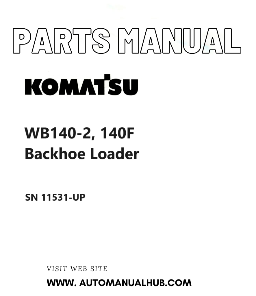 Komatsu WB140-2, 140F Backhoe Loader Parts Manual SN 11531-UP PDF