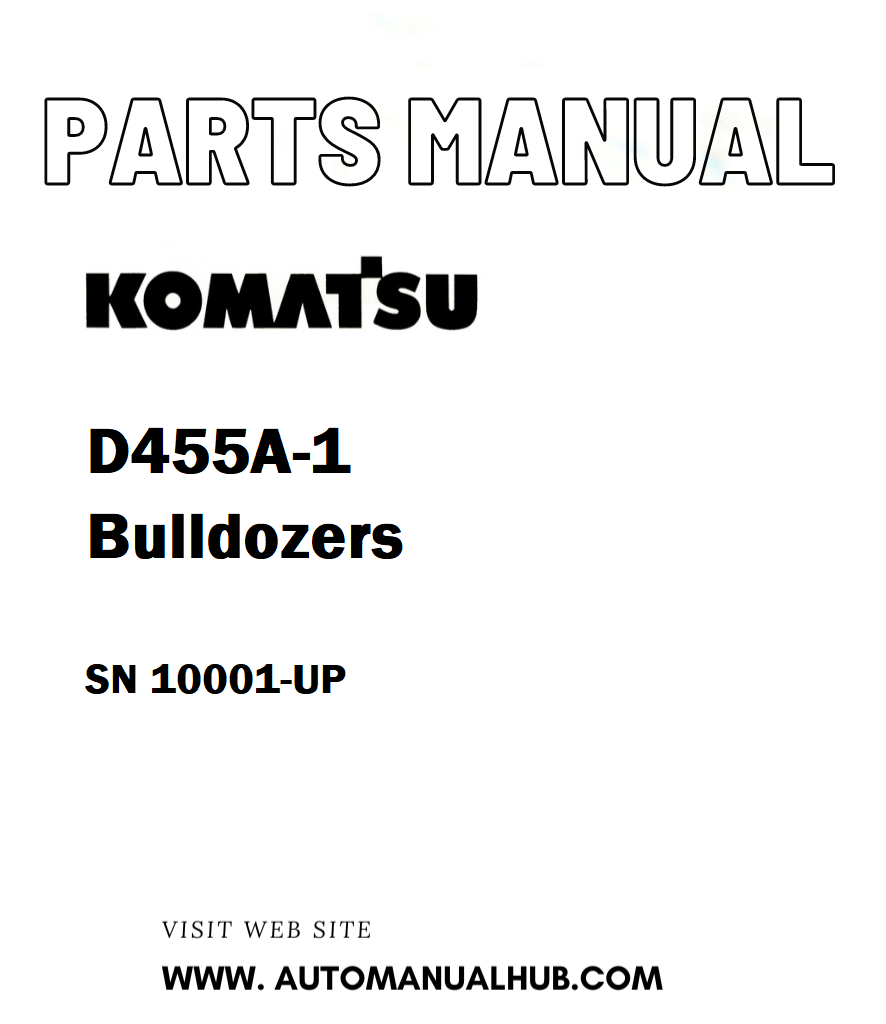 Komatsu D455A-1 Bulldozers Parts Manual SN 10001-UP - PDF