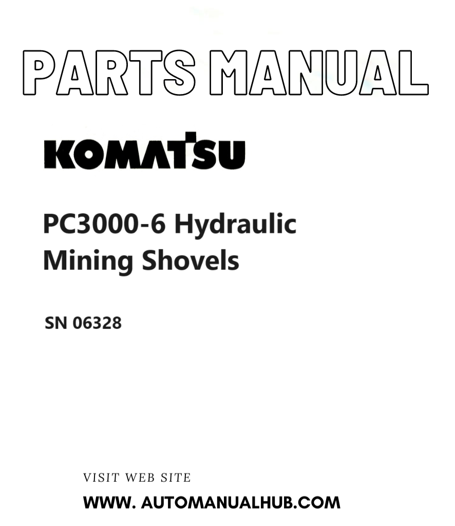 Komatsu PC3000-6 Hydraulic Mining Shovels Parts Manual SN 06328 PDF
