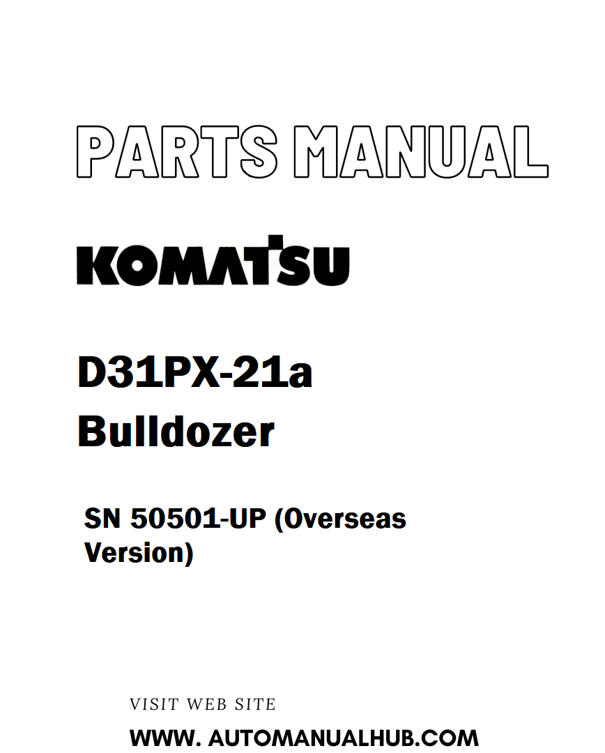 Komatsu D31PX-21a Bulldozer Parts Manual SN 50501-UP (Overseas Version) - PDF