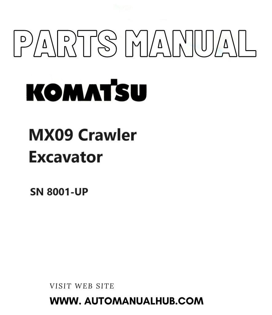 Komatsu MX09 Crawler Excavator Parts Manual SN 8001-UP PDF