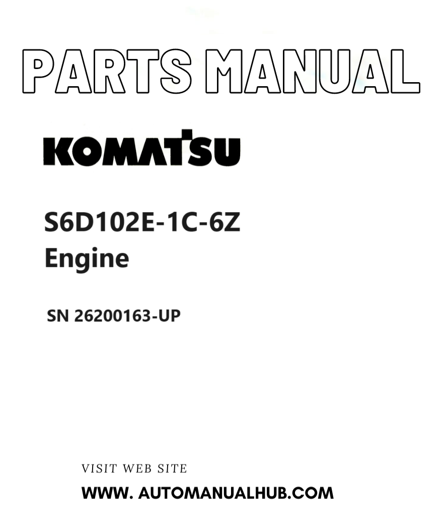 Komatsu S6D102E-1C-6Z Engine Parts Manual SN 26200163-UP PDF