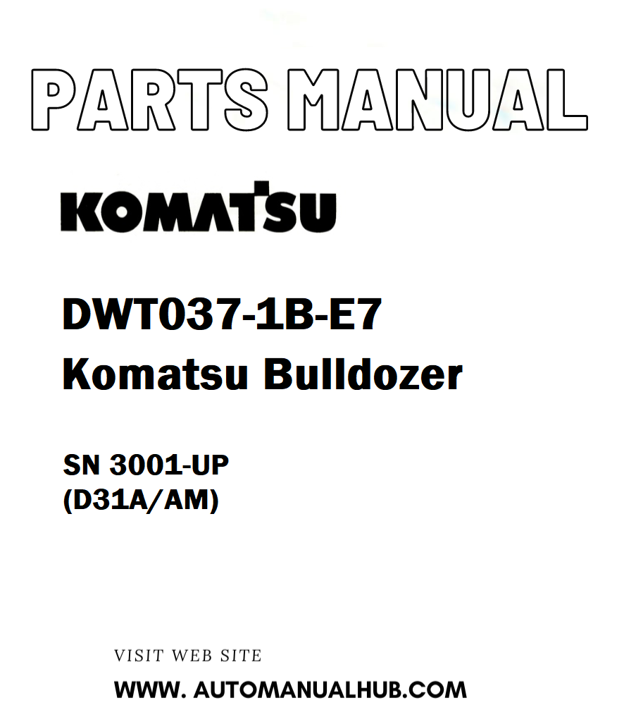 Komatsu DWT037-1B-E7 Komatsu Bulldozer Parts Manual SN 3001-UP (D31A/AM) - PDF