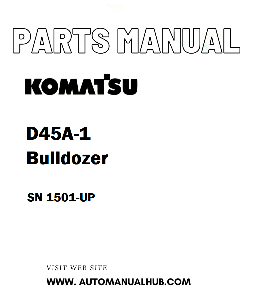 Komatsu D45A-1 Bulldozer Parts Manual SN 1501-UP - PDF
