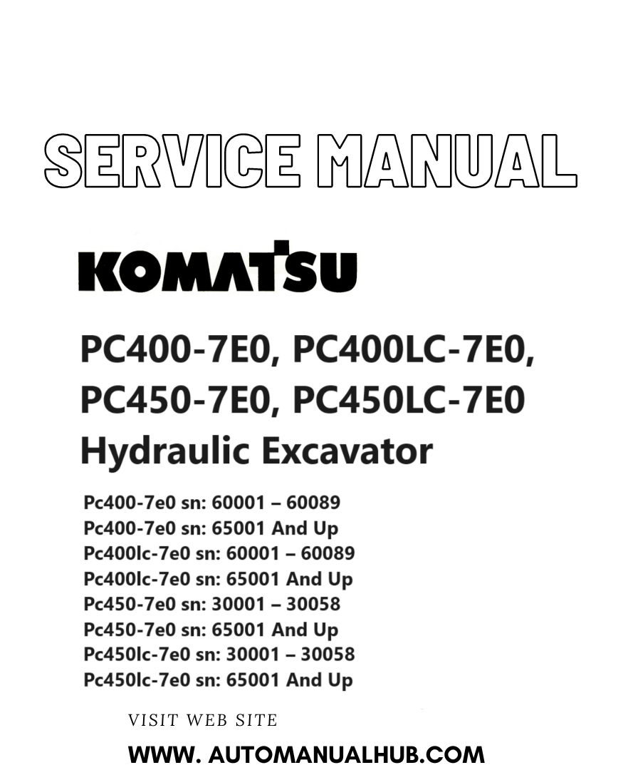 Komatsu PC400-7E0, PC400LC-7E0, PC450-7E0, PC450LC-7E0 Hydraulic Excavator Service And Repair Manual PDF