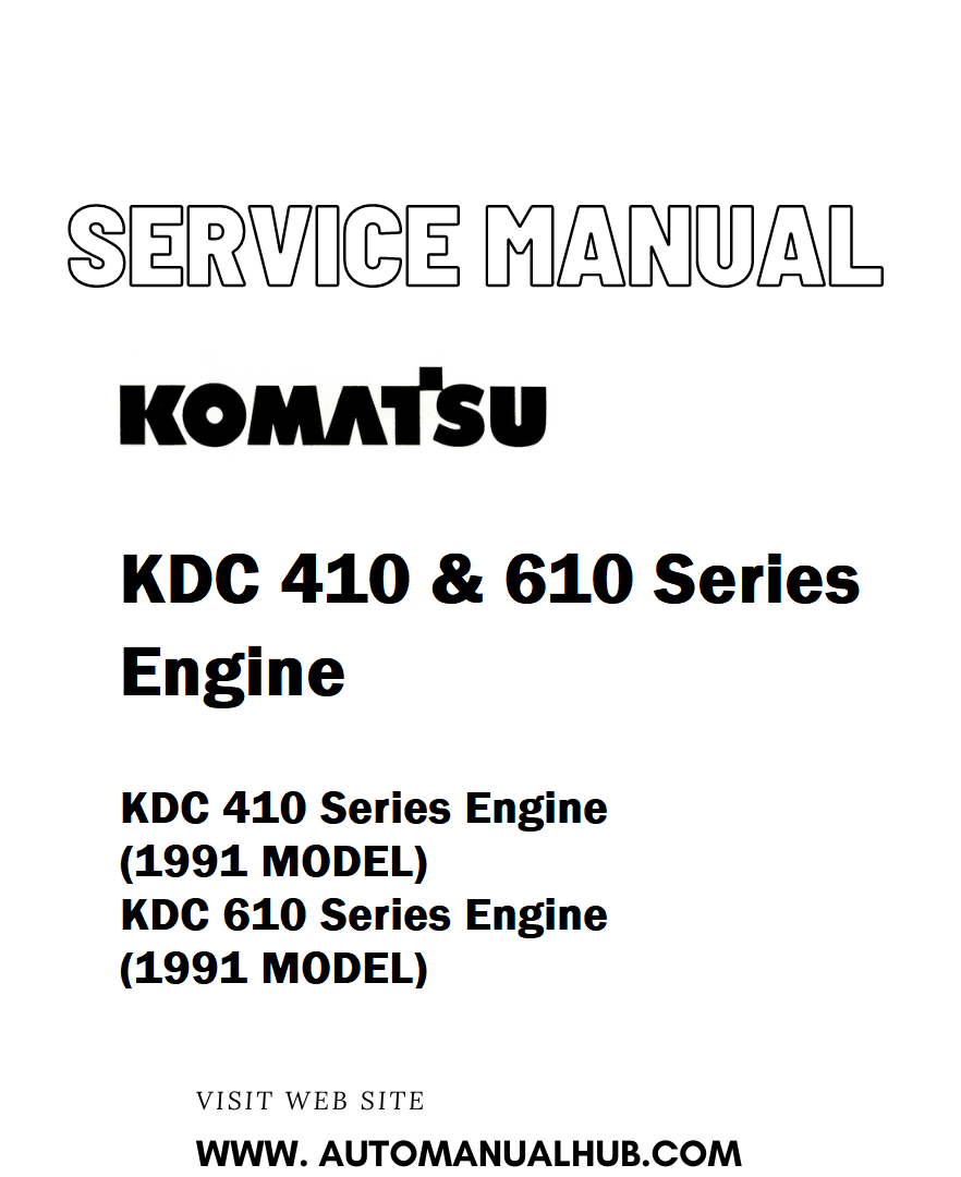 Komatsu KDC 410 & 610 Series Engine Service And Repair Manual - PDF