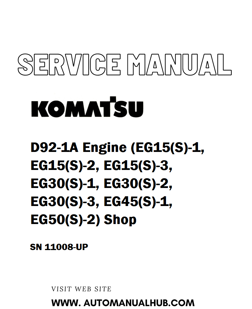 Komatsu 4D92-1A Engine (EG15(S)-1, EG15(S)-2, EG15(S)-3, EG30(S)-1, EG30(S)-2, EG30(S)-3, EG45(S)-1, EG50(S)-2) Shop Service And Repair Manual SN 11008-UP - PDF