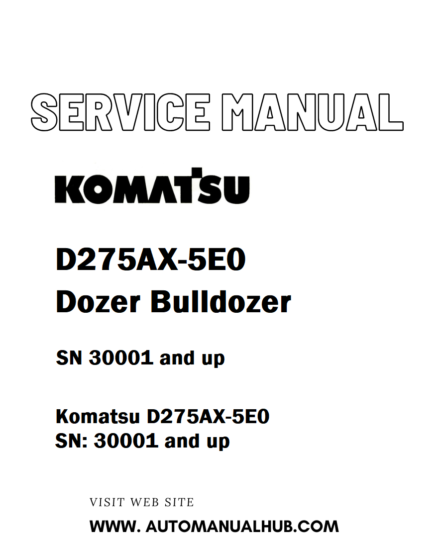 Komatsu D275AX-5E0 Dozer Bulldozer Service And Repair Manual SN 30001 and up - PDF
