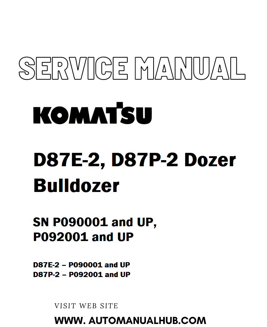 Komatsu D87E-2, D87P-2 Dozer Bulldozer Service And Repair Manual SN P090001 and UP, P092001 and UP - PDF