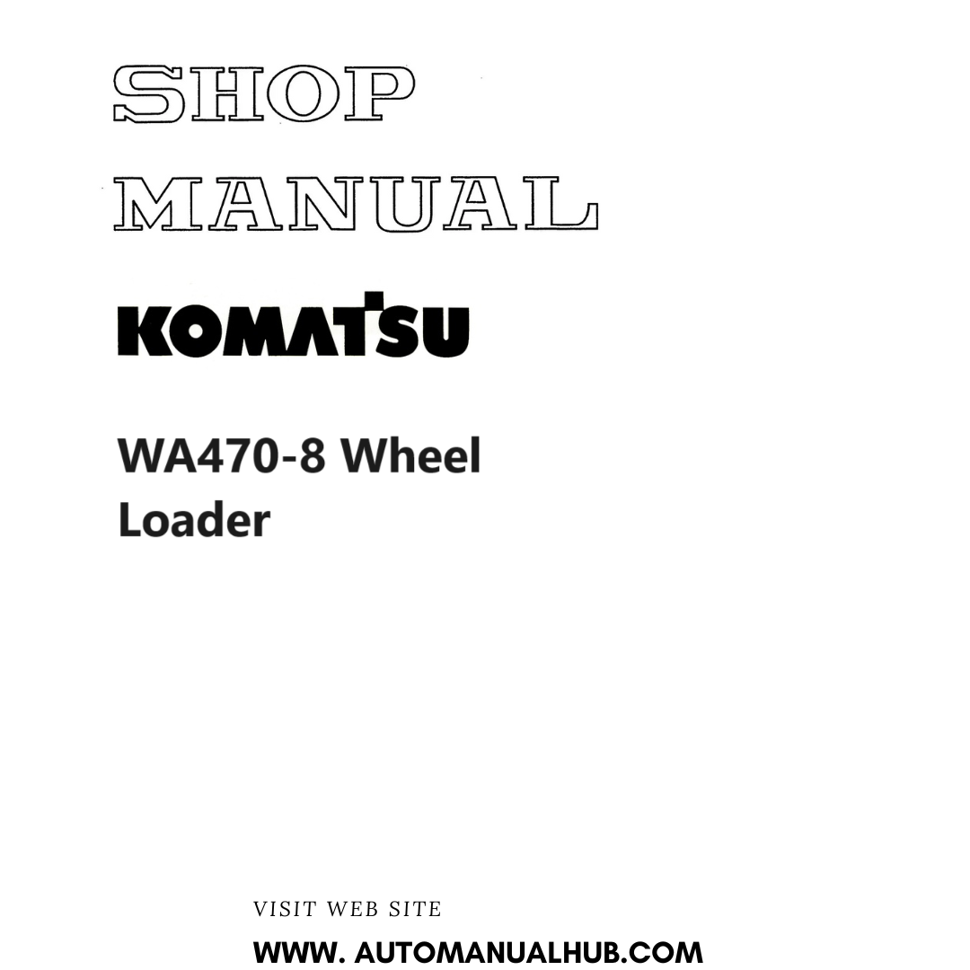 Komatsu WA470-8 Wheel Loader Shop Manual VENBM49500 (DEU_H55051 Up) PDF