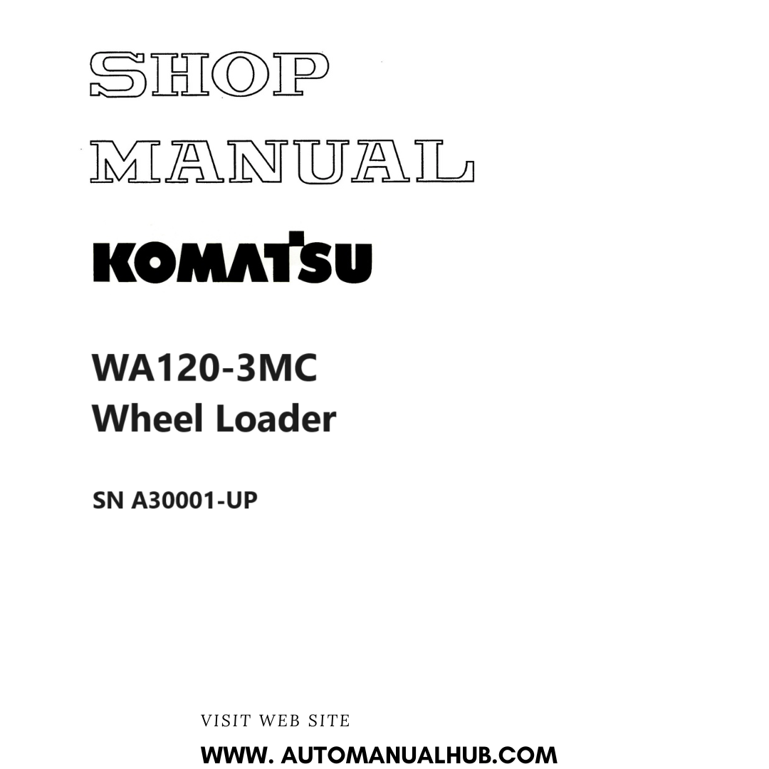 Komatsu WA120-3MC Wheel Loader Shop Manual SN A30001-UP PDF
