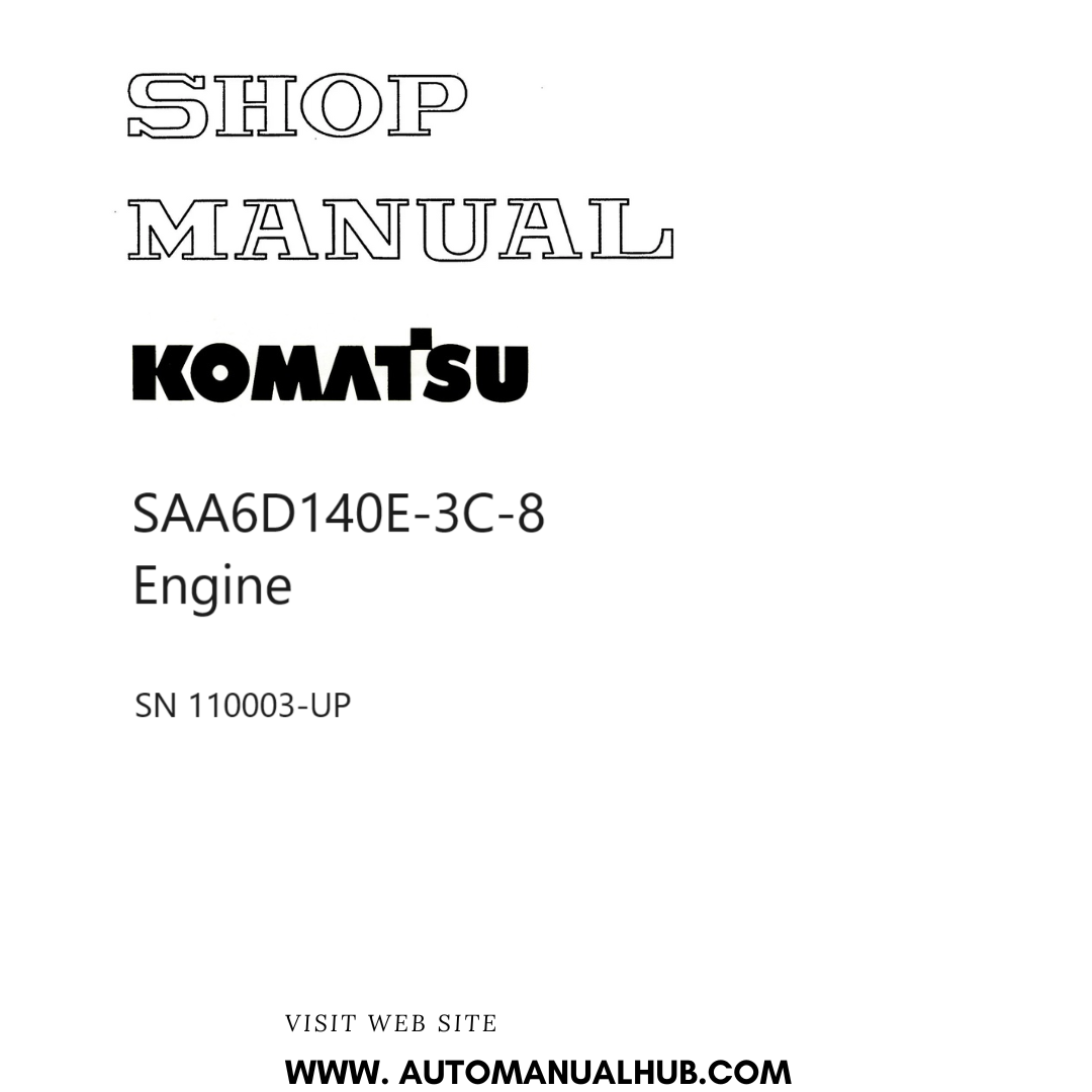 Komatsu SAA6D140E-3C-8 Engine Shop Manual SN 110003-UP PDF