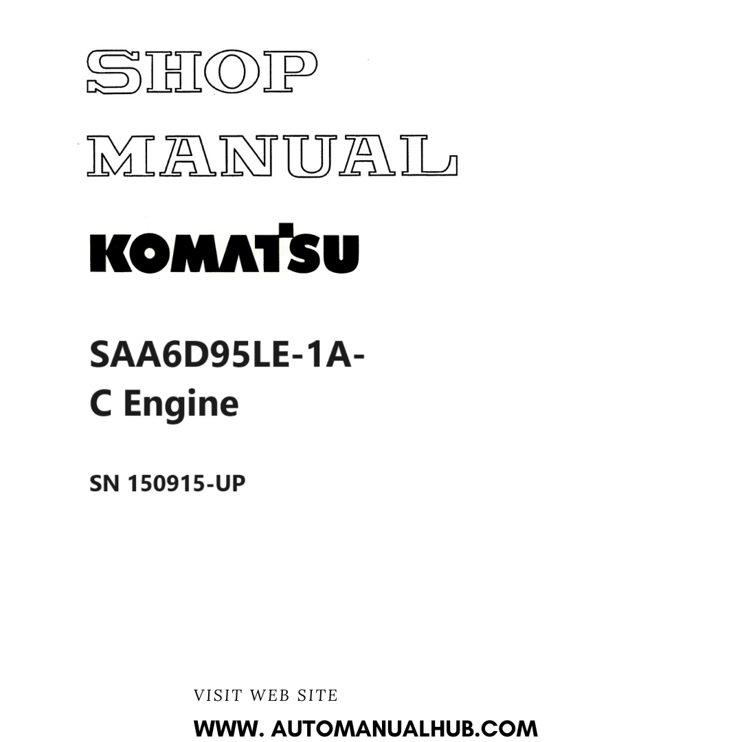 Komatsu SAA6D95LE-1A-C Engine Shop Manual SN 150915-UP PDF