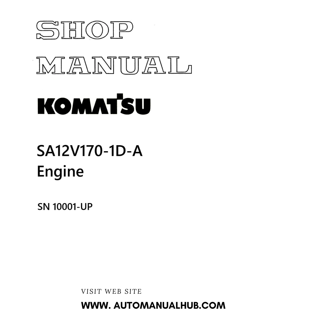 Komatsu SA12V170-1D-A Engine Shop Manual SN 10001-UP PDF
