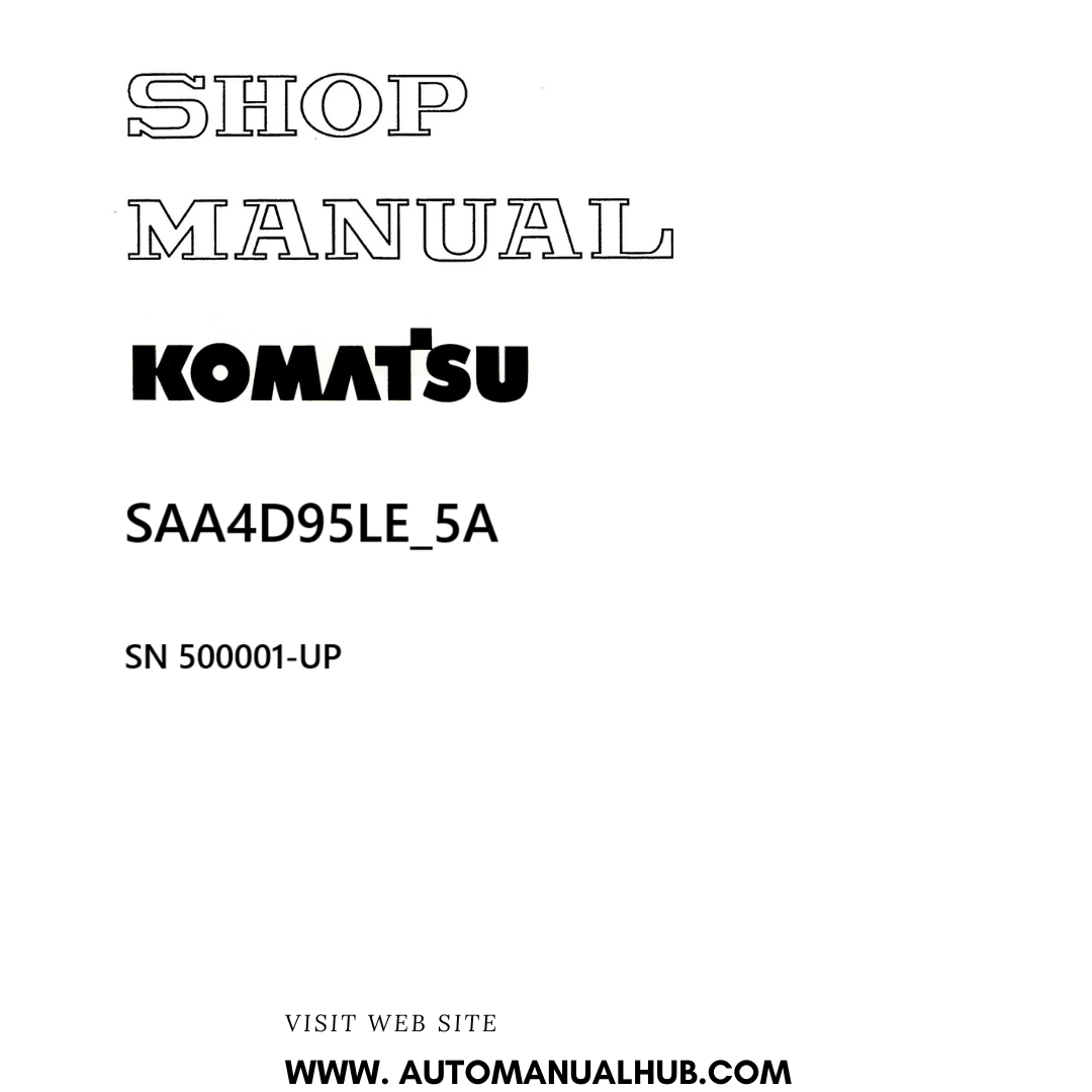 Komatsu SAA4D95LE_5A Shop Manual SN 500001-UP PDF