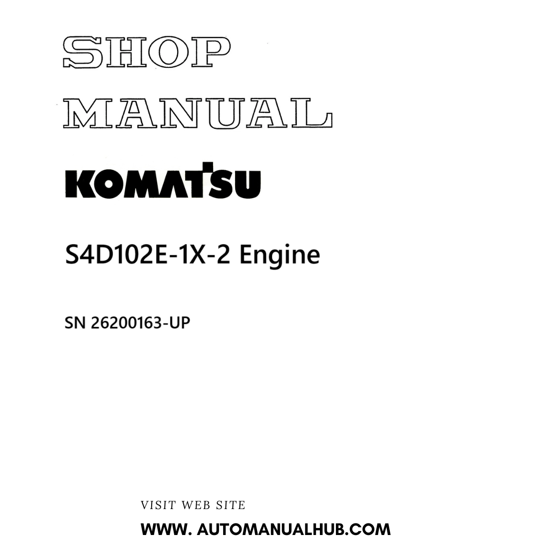 Komatsu S4D102E-1X-2 Engine Shop Manual SN 26200163-UP PDF
