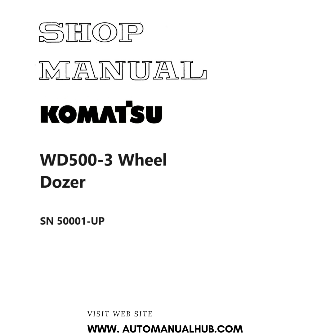 Komatsu WD500-3 Wheel Dozer Shop Manual SN 50001-UP PDF