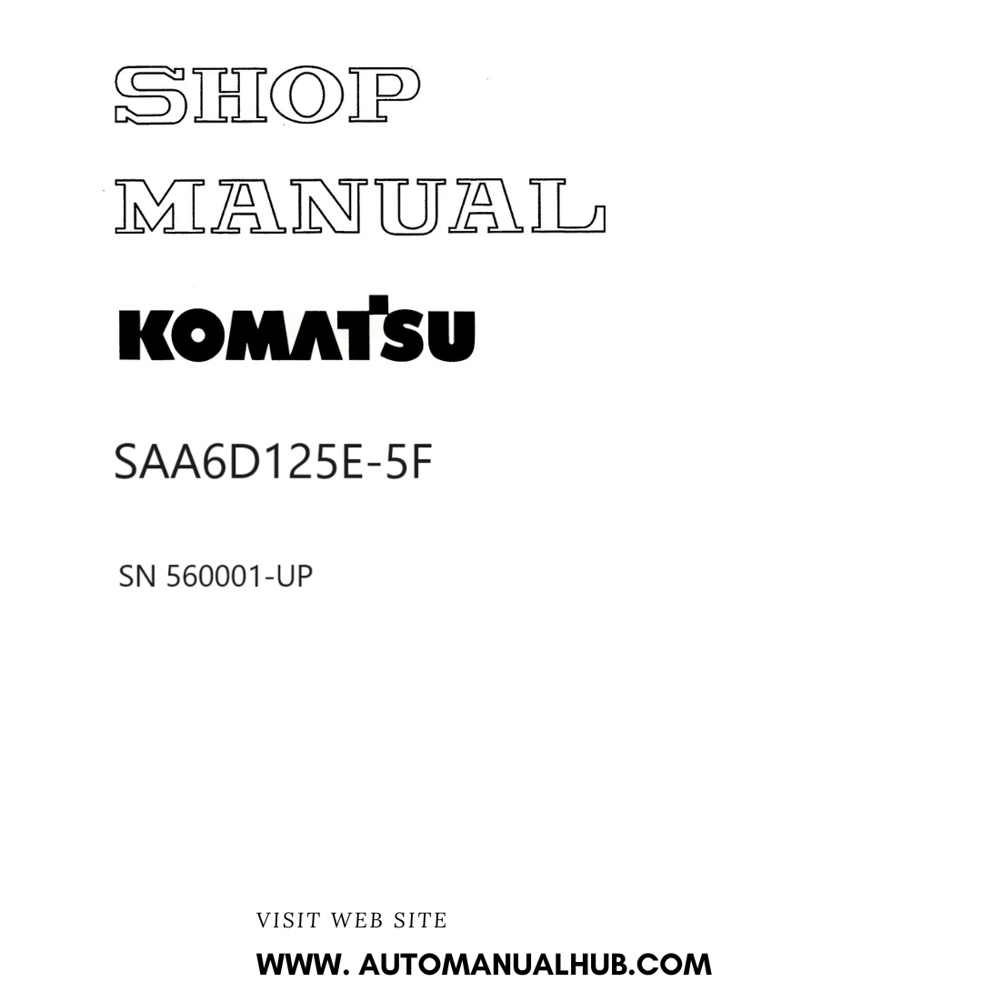 Komatsu SAA6D125E-5F Shop Manual SN 560001-UP PDF