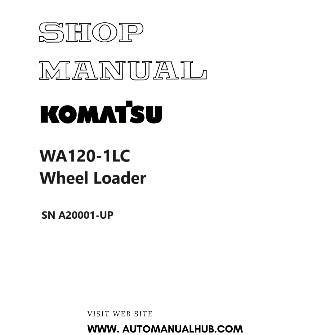 Komatsu WA120-1LC Wheel Loader Shop Manual SN A20001-UP PDF