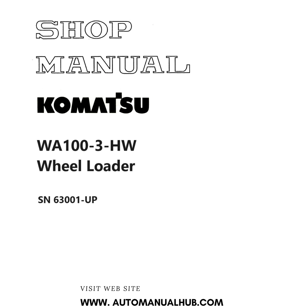 Komatsu WA100-3-HW Wheel Loader Shop Manual SN 63001-UP PDF