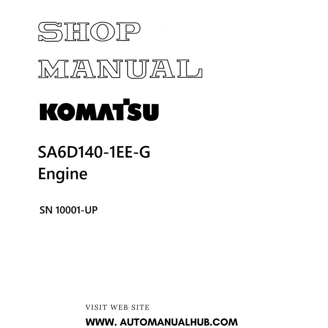 Komatsu SA6D140-1EE-G Engine Shop Manual SN 10001-UP PDF