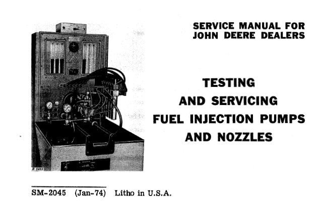 John Deere Fuel Injection Pumps and Nozzles Testing and Servicing Technical Service Repair Manual SM2045 - PDF