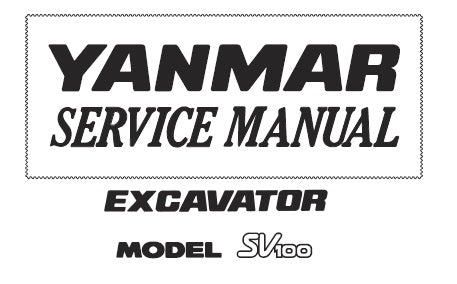 SV100 YANMAR EXCAVATOR SERVICE REPAIR MANUAL