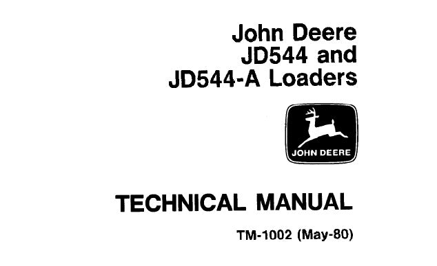John Deere JD544, JD544-A Loader Technical Service Repair Manual TM1002 - PDF
