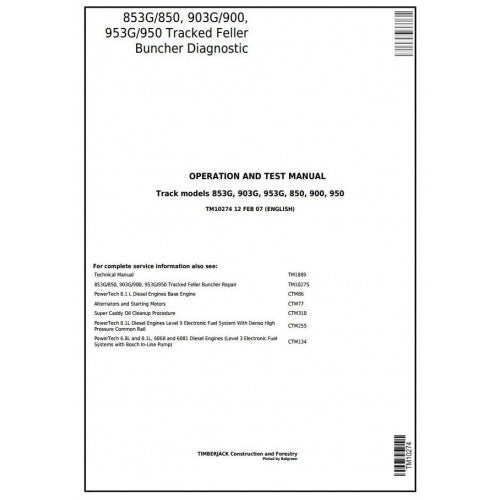 John Deere 853G/850, 903G/900, 953G/950 Tracked Feller Buncher Operation, Maintenance & Diagnostic Test Service Manual TM10274 - PDF