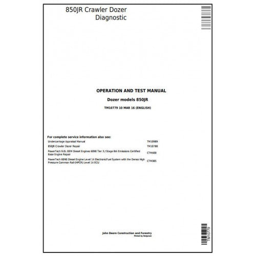 John Deere 850JR Crawler Dozer Operation, Maintenance & Diagnostic Test Service Manual TM10779 - PDF
