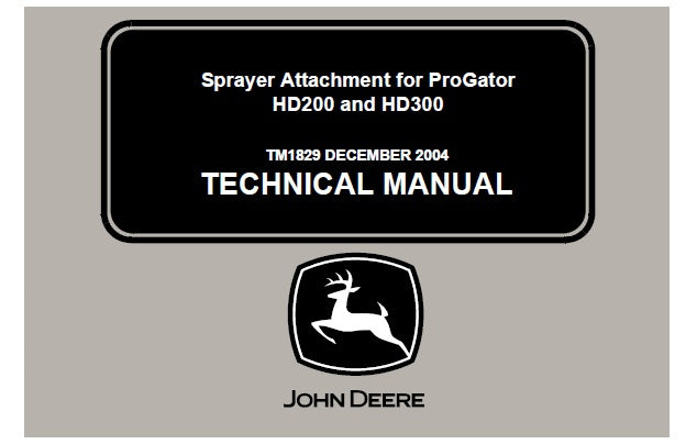 John Deere HD200, HD300 Sprayer Attachment for ProGator Technical Manual TM1829 - PDF
