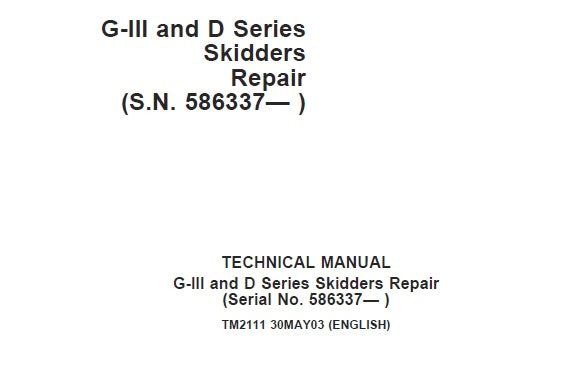 John Deere G-III and D Series Skidders Technical Service Repair Manual TM2111 - PDF