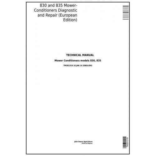 John Deere 830, 835 Forage Mower Conditioner Europe Operation, Maintenance & Diagnostic Test Service Manual TM301319 - PDF