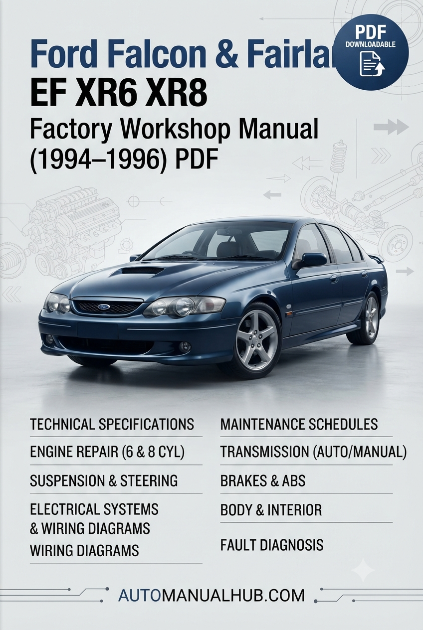 Ford Falcon and Fairlane EF XR6 XR8 Factory Workshop Manual for 1994–1996 models with servicing, repair, rebuild, wiring diagram, and diagnostic information.