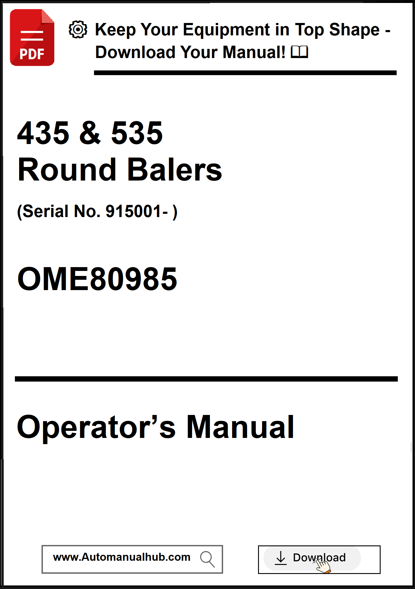 John Deere 435 and 535 Round Balers (Serial No. 915001- ) Operator’s Manual OME80985 - PDF