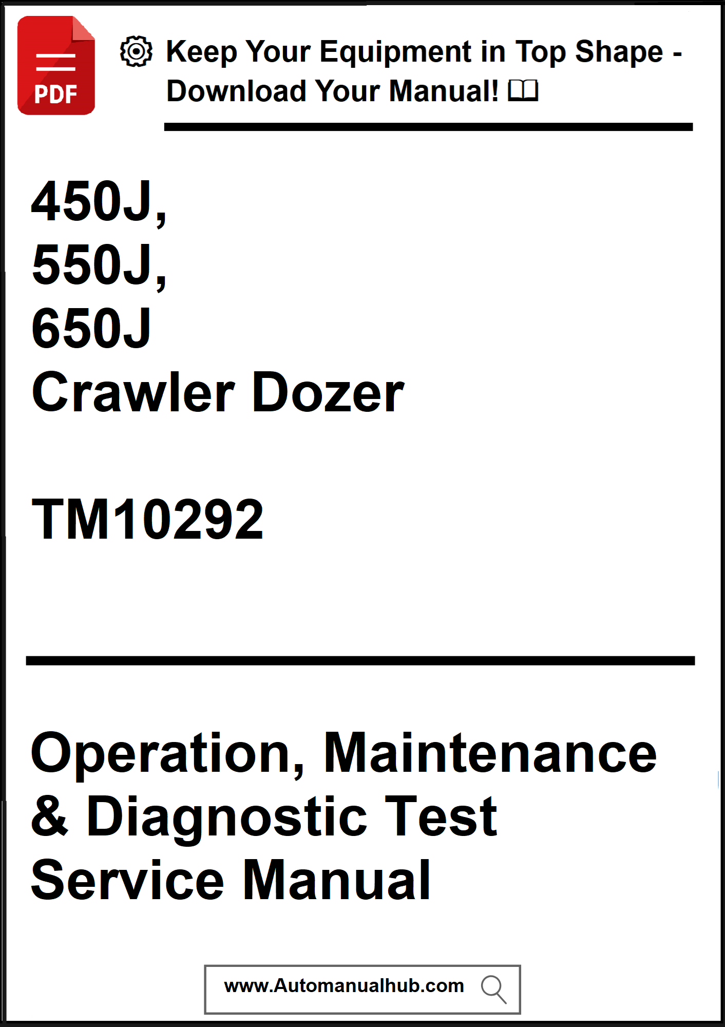 Manual cover for 450J, 550J, 650J Crawler Dozer with model number TM10292 on a white background.