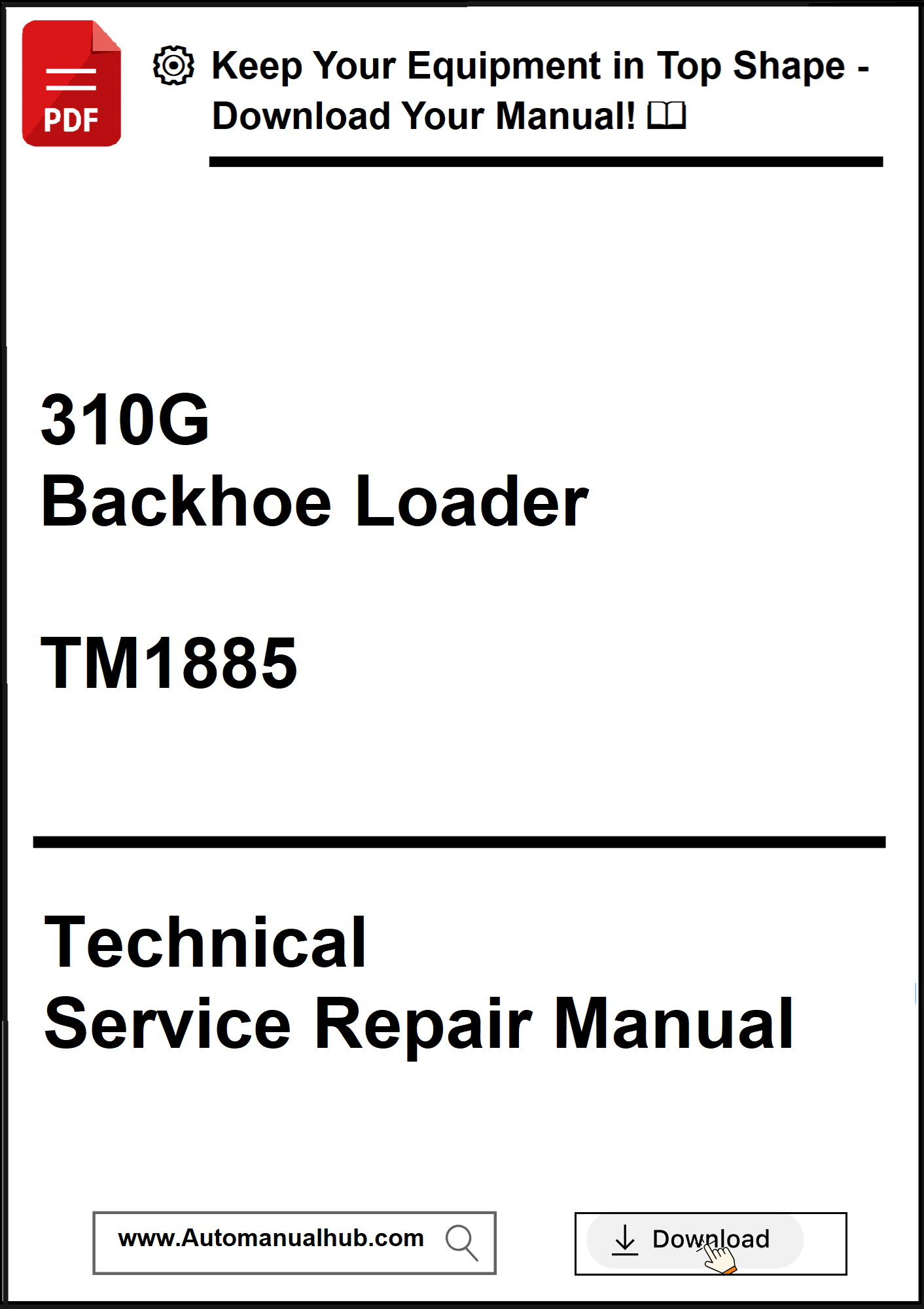 John Deere 310G Backhoe Loader Operation, Maintenance & Diagnostic Test Service Manual TM1885 - PDF
