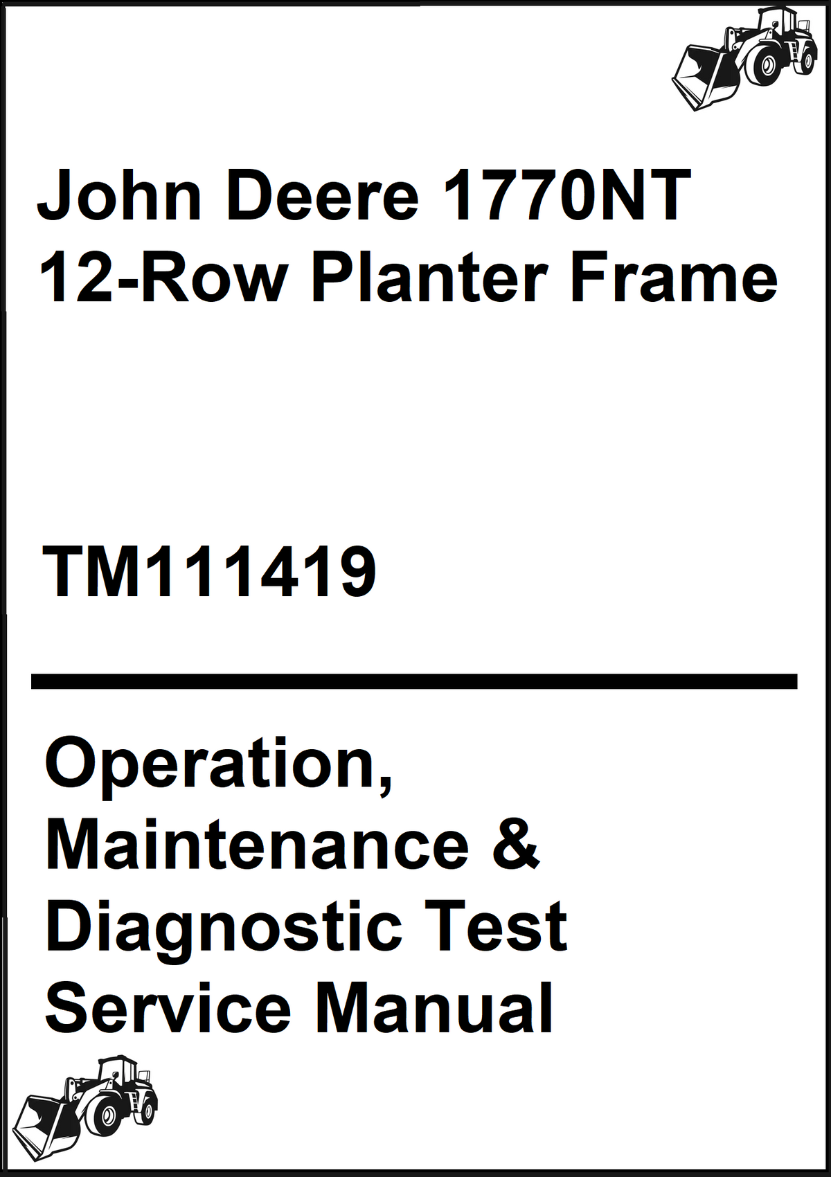 John Deere 1770NT 12-Row Planter Frame Operation, Maintenance & Diagnostic Test Service Manual