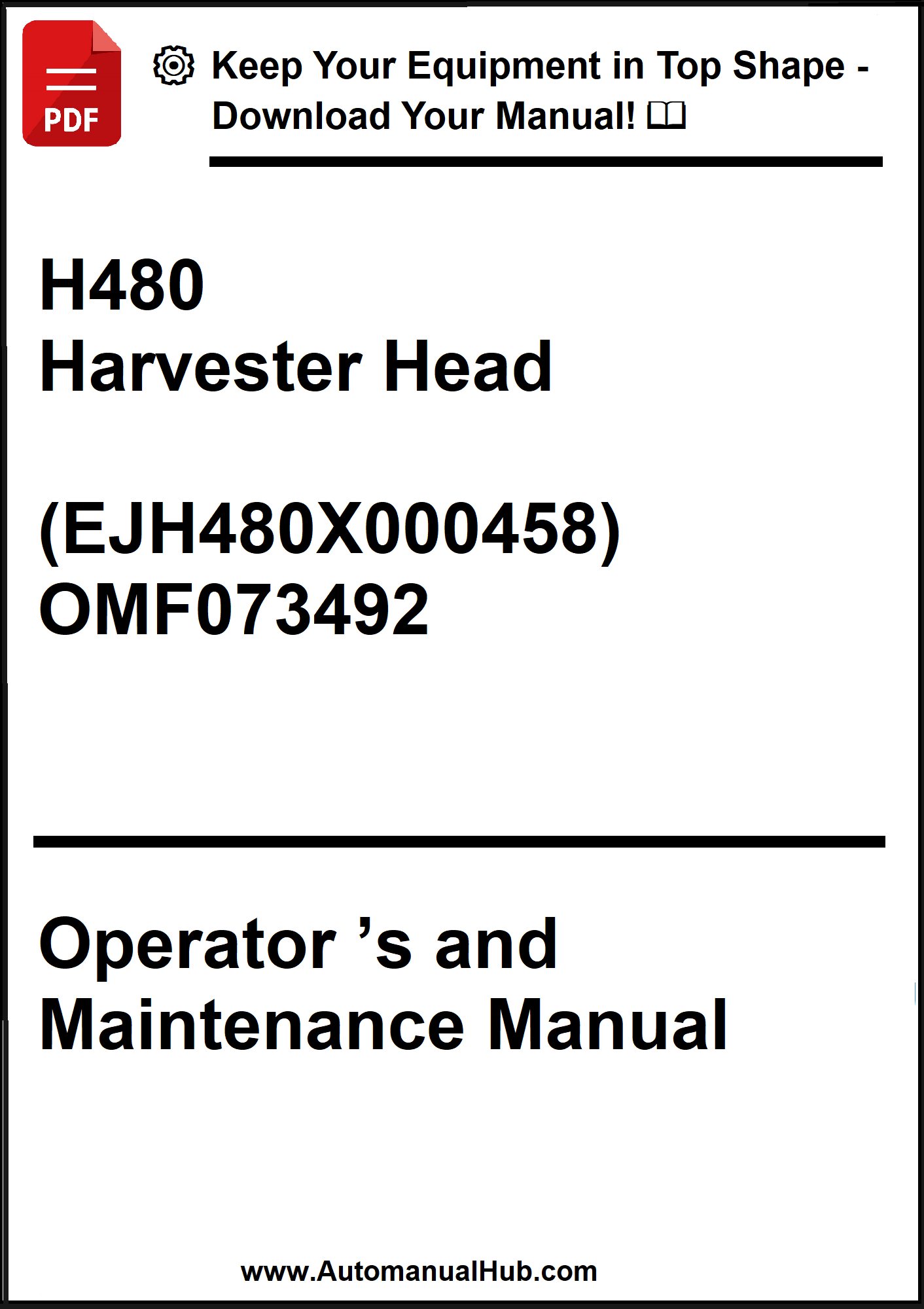Harvester head operator's and maintenance manual with model number H480 and EJH480X000458.