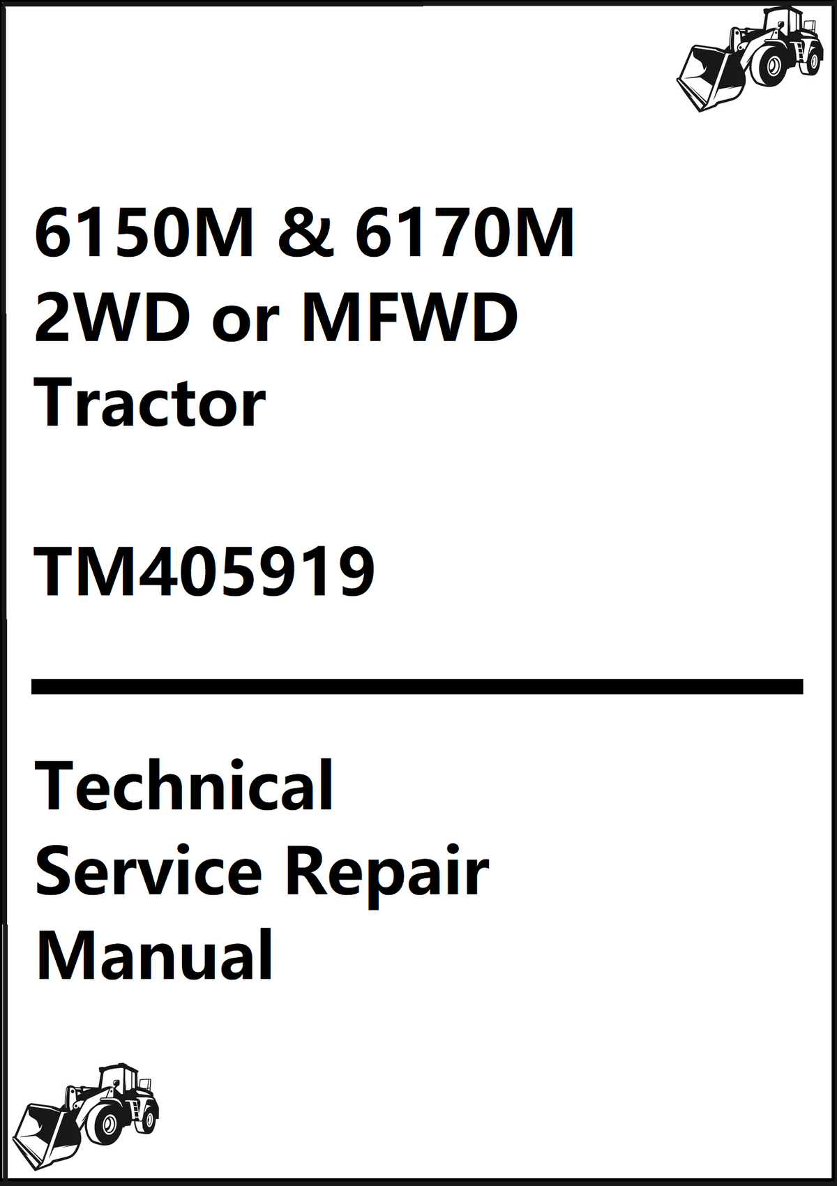 John Deere 6150M and 6170M 2WD or MFWD Tractor Technical Service Repair Manual TM405919 - PDF